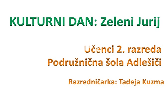 Zeleni Jurij, 2. razred, PŠ Adlešiči