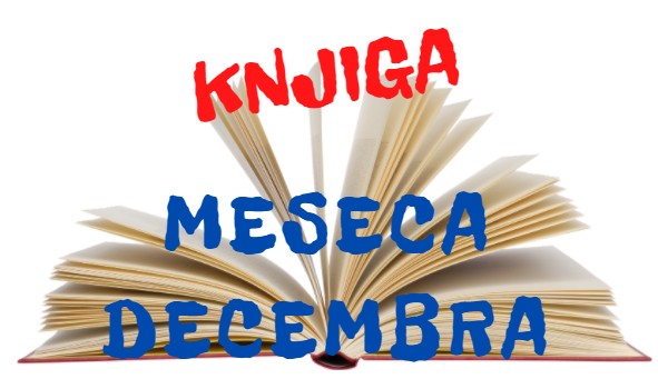 MOJA NAJLJUBŠA KNJIGA MESECA DECEMBRA 2020 JE …