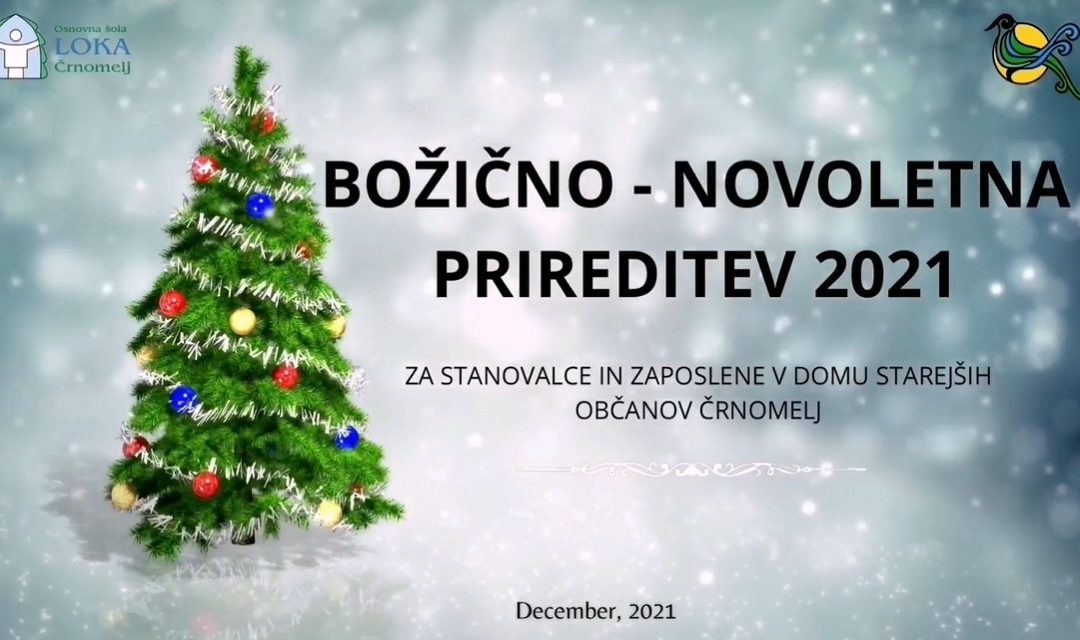 UČENCI OŠ LOKA SMO »PRIŽGALI LUČKE V OČEH« OSKRBOVANCEM IN ZAPOSLENIM V DSO ČRNOMELJ …