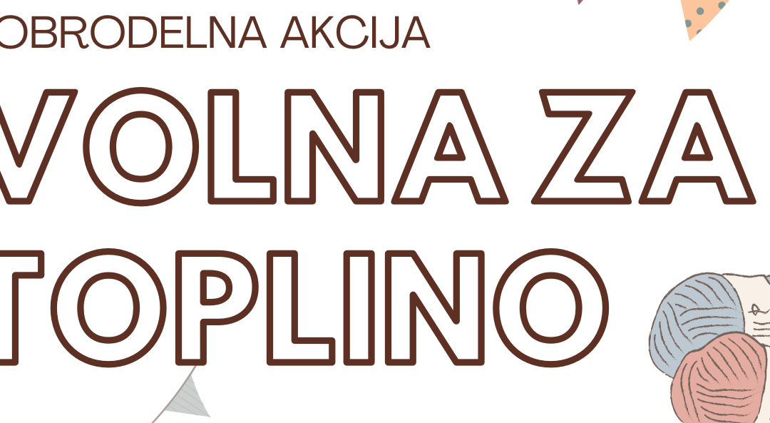 DOBRODELNA AKCIJA “VOLNA ZA TOPLINO”